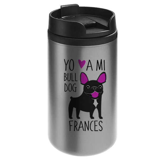 Mug Mini Acero- Bulldog Francés Yo amo a mi
